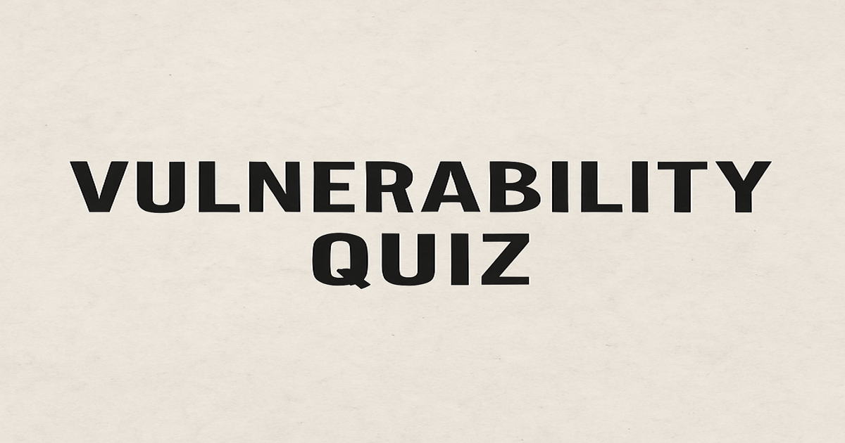 Quiz: How Vulnerable Are You?